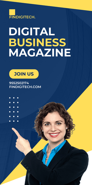 FinDigiTech Digital Business Magazine FinDigiTech Digital Business Magazine